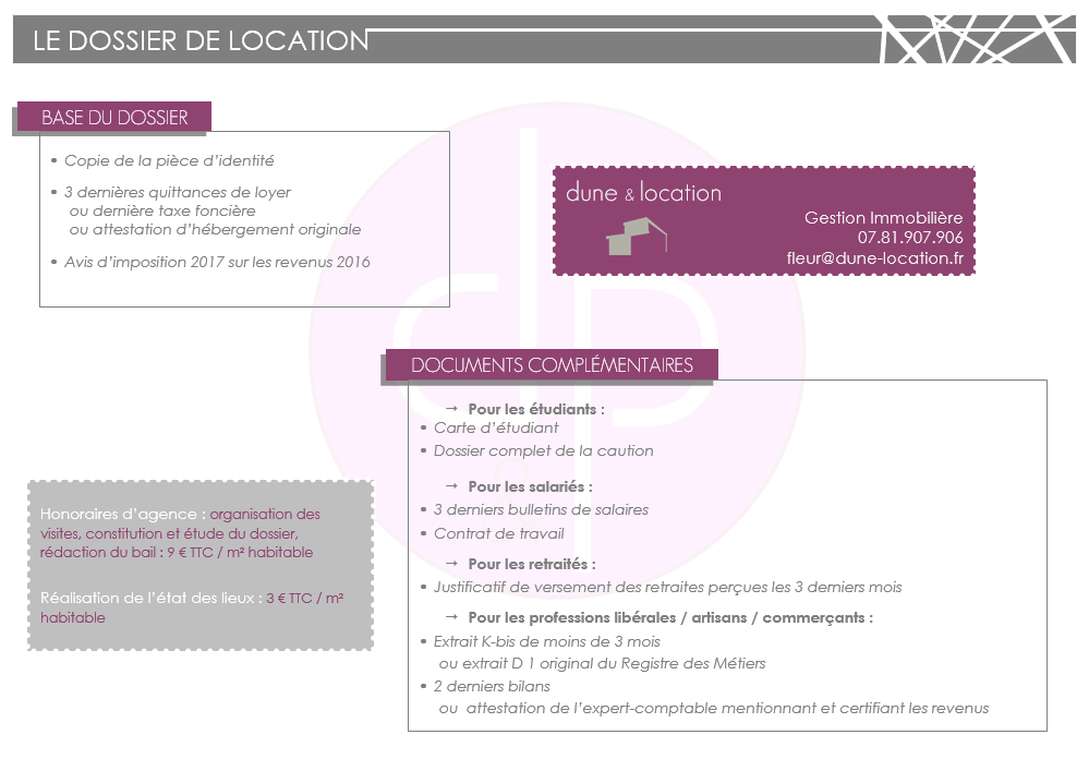 dune & location a regroupé dans son « pack de location », toutes les pièces nécessaires à la constitution du dossier administratif complet.